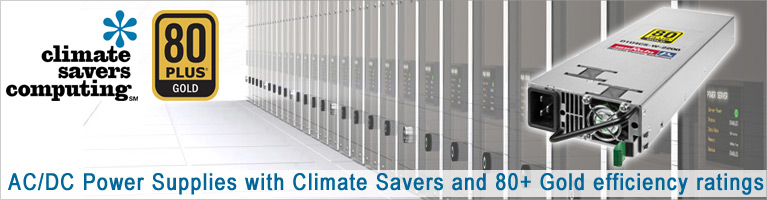 1U AC-DC Power Supply with Climate Savers and 80+ Gold efficiency ratings 1U AC-DC Power Supply with Climate Savers and 80+ Gold efficiency ratings